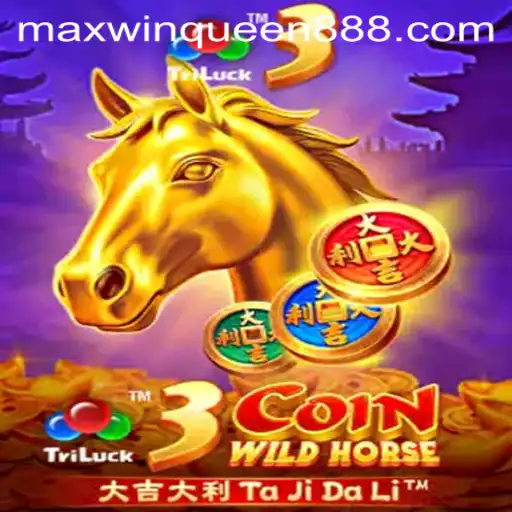 Exploring the Thrill of 3CoinWildHorse at MaxwinQueen Casino