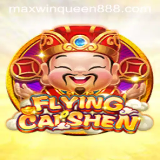 FlyingCaiShen: A Thrilling Adventure Awaits at MaxwinQueen Casino
