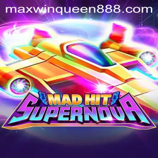 MadHitSupernova: Dazzling Gameplay at MaxwinQueen Casino