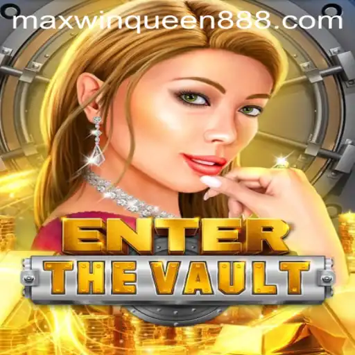 Discover the Thrills of EntertheVault at MaxwinQueen Casino